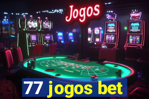 77 jogos bet